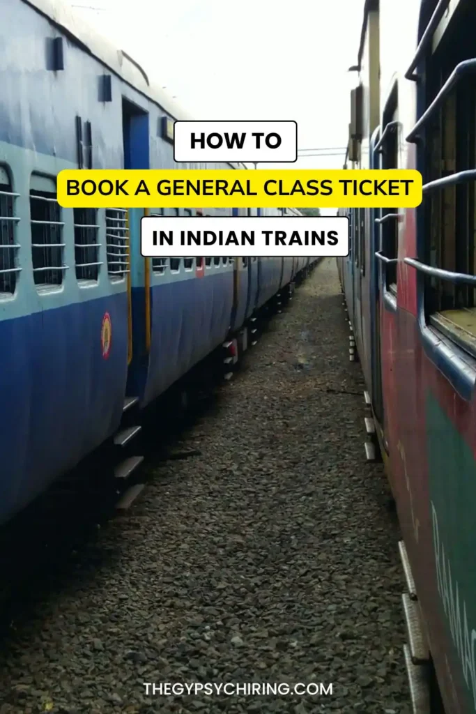 How to Book aKnow about General Class Train Ticket in Indian Trains - Train Travel Tips